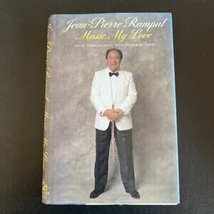 Music, My Love [Hardcover] [1989] Rampal, Jean-Pierre 1st Edition Good